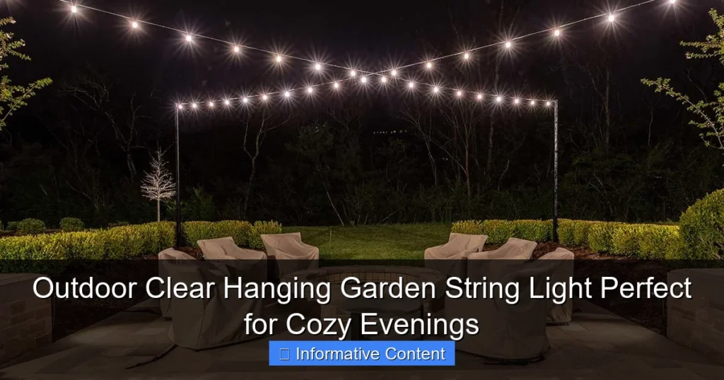 Outdoor Clear Hanging Garden String Light Perfect for Cozy Evenings