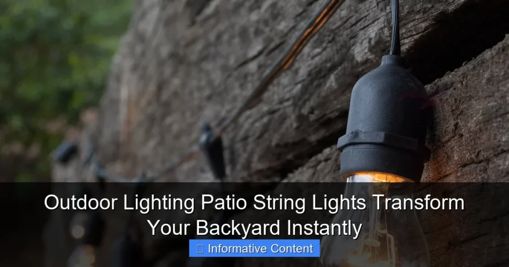 Outdoor Lighting Patio String Lights Transform Your Backyard Instantly