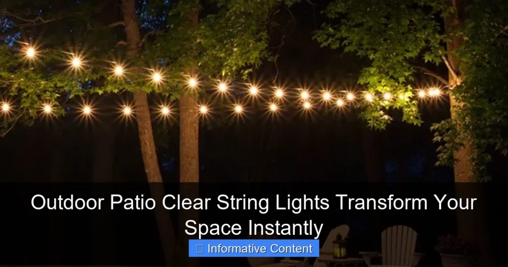 Outdoor Patio Clear String Lights Transform Your Space Instantly
