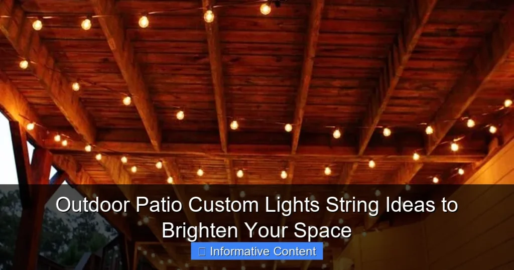 Outdoor Patio Custom Lights String Ideas to Brighten Your Space