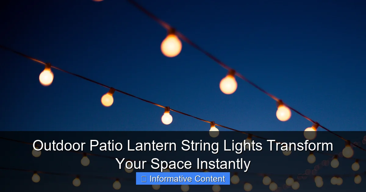 Outdoor Patio Lantern String Lights Transform Your Space Instantly