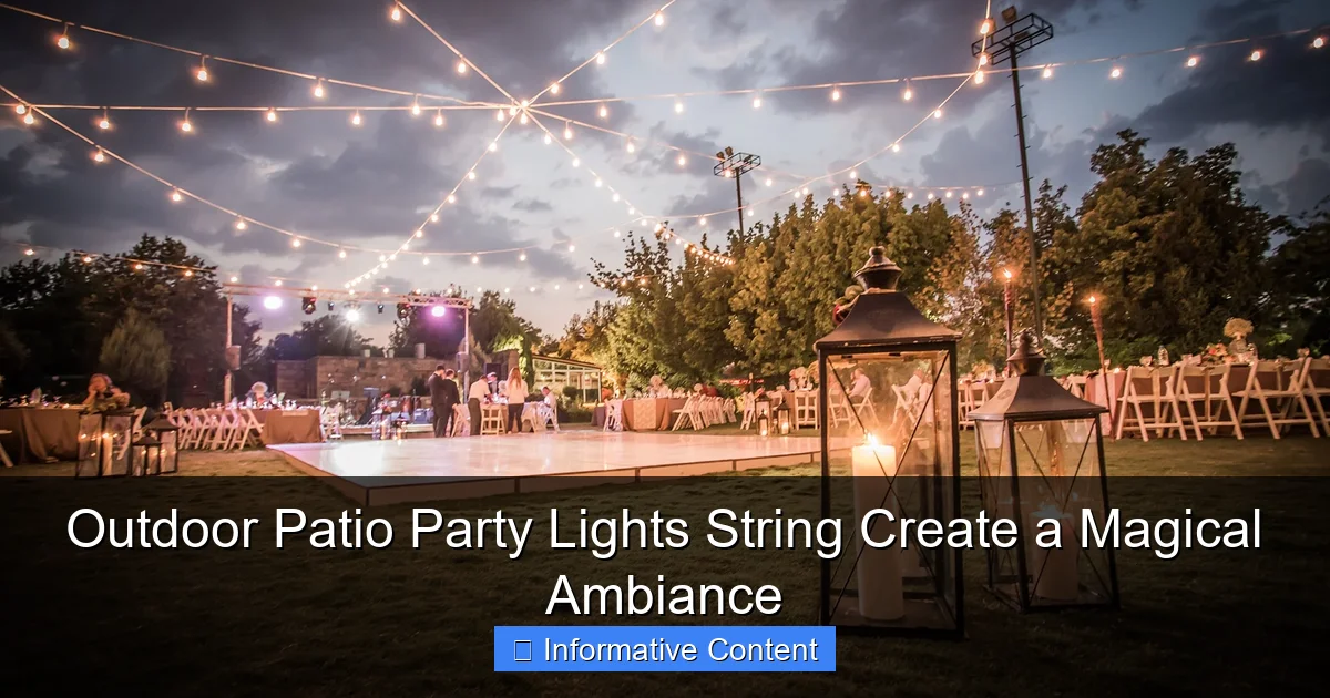 Outdoor Patio Party Lights String Create a Magical Ambiance