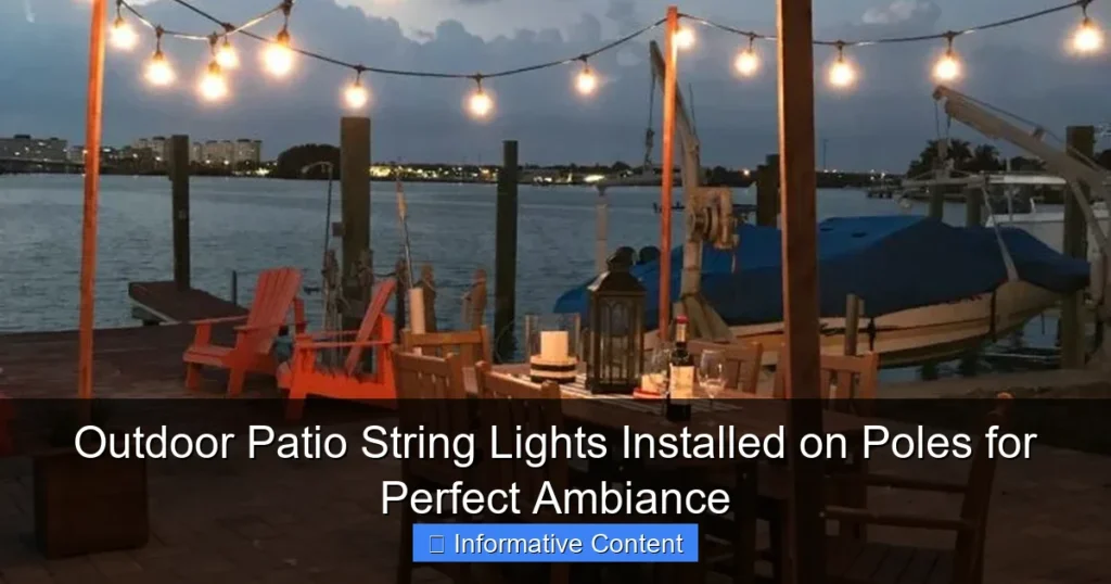 Outdoor Patio String Lights Installed on Poles for Perfect Ambiance