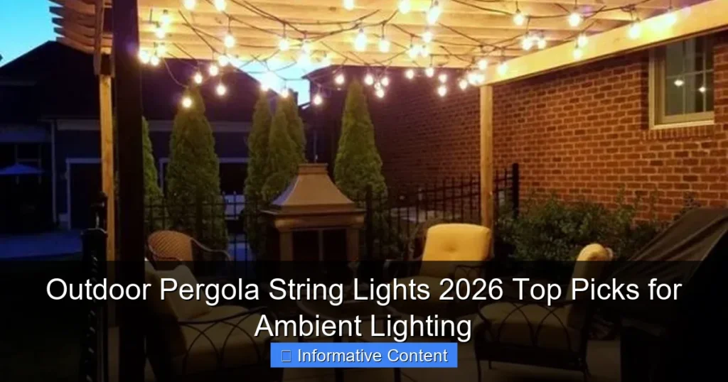Outdoor Pergola String Lights 2026 Top Picks for Ambient Lighting
