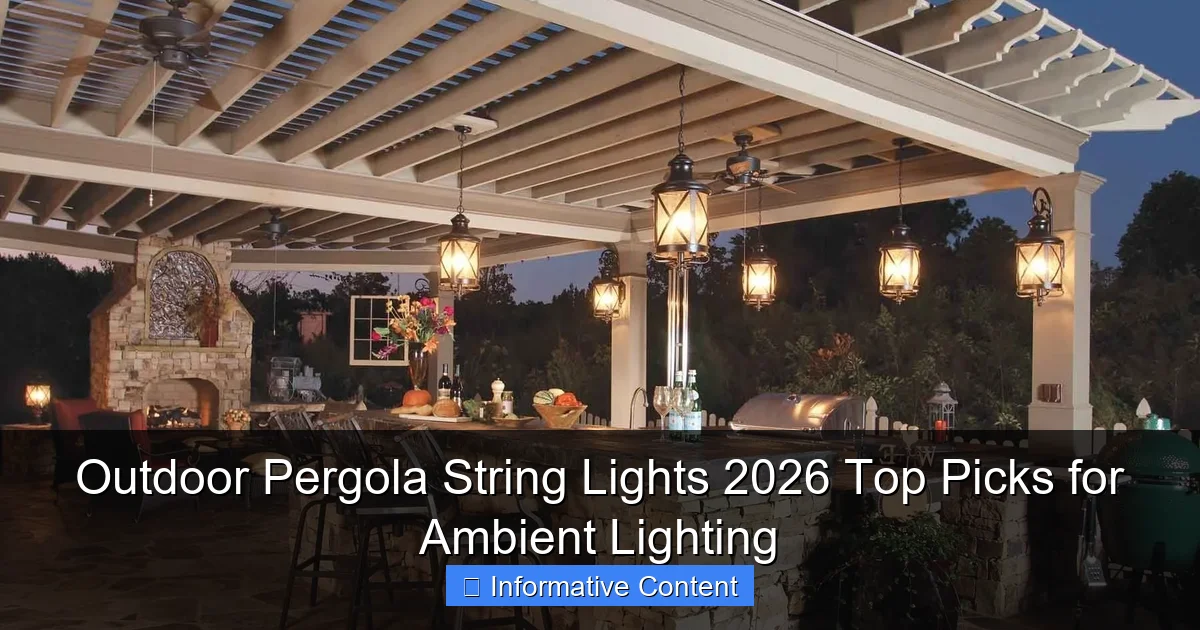 Outdoor Pergola String Lights 2026 Top Picks for Ambient Lighting
