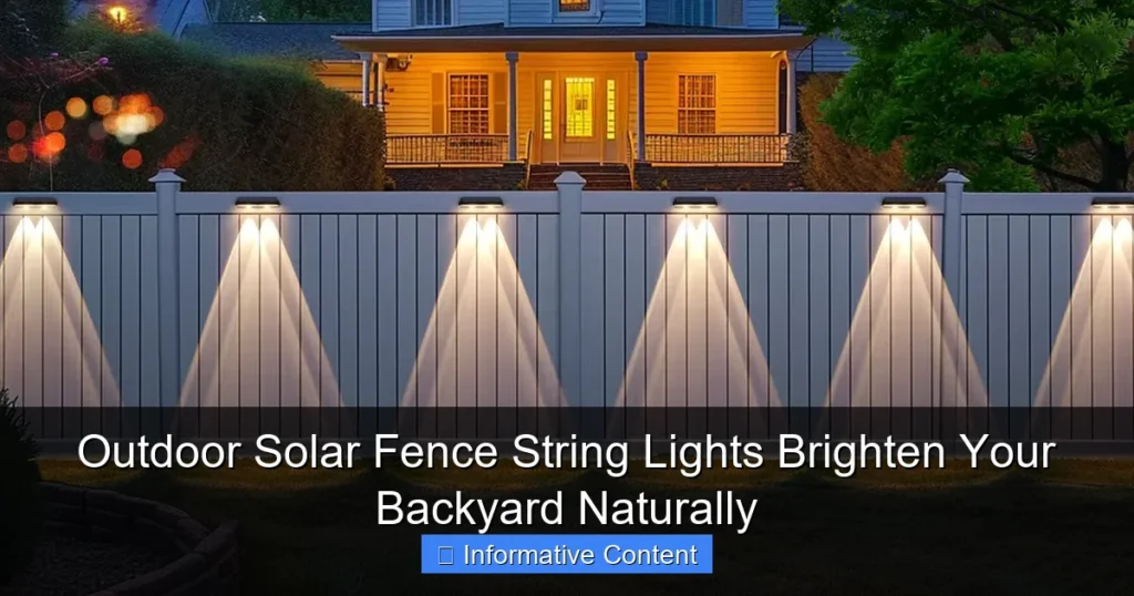 Outdoor Solar Fence String Lights Brighten Your Backyard Naturally