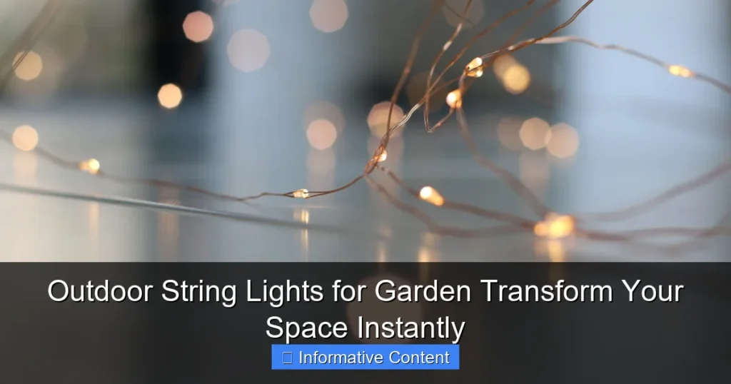 Outdoor String Lights for Garden Transform Your Space Instantly
