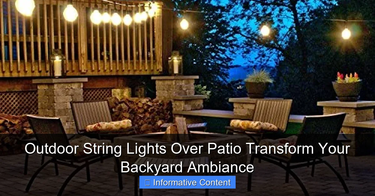 Outdoor String Lights Over Patio Transform Your Backyard Ambiance