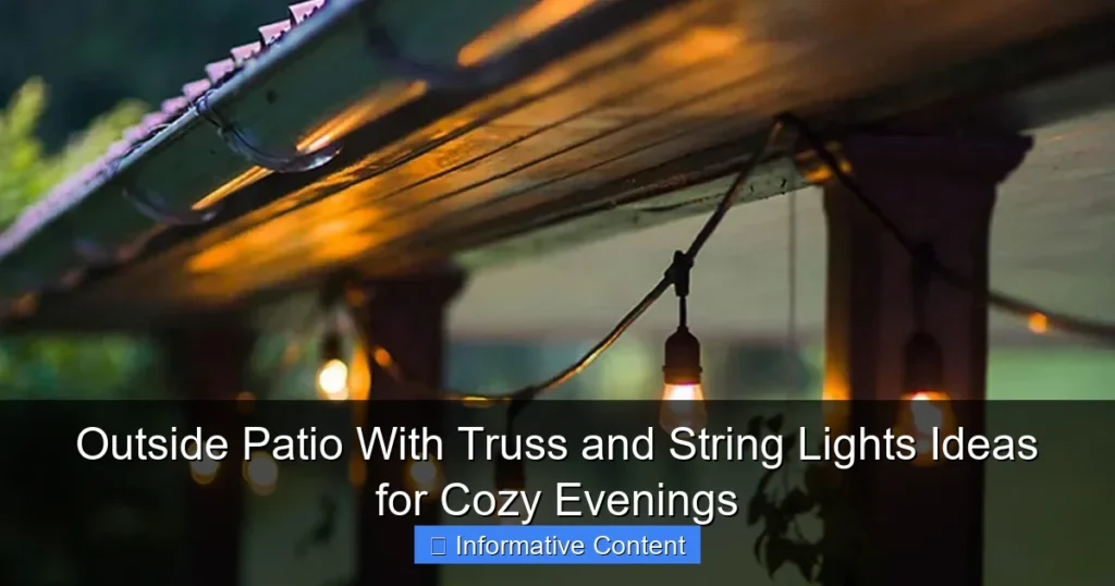 Outside Patio With Truss and String Lights Ideas for Cozy Evenings