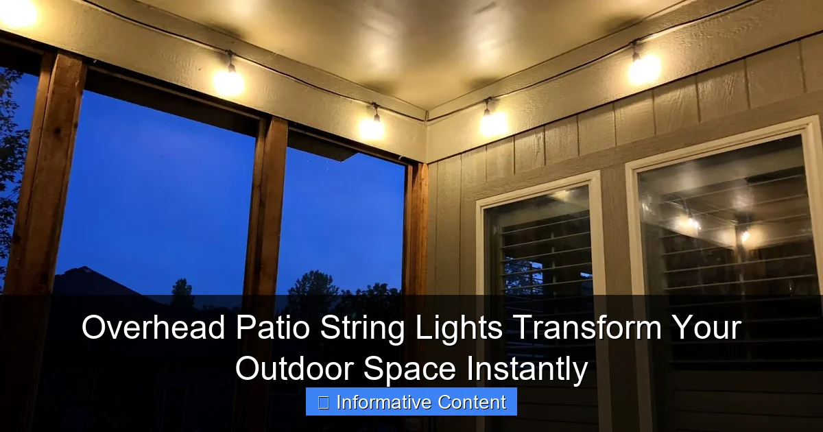 Overhead Patio String Lights Transform Your Outdoor Space Instantly