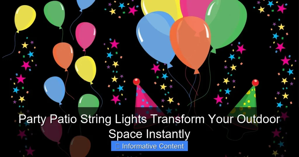 Party Patio String Lights Transform Your Outdoor Space Instantly
