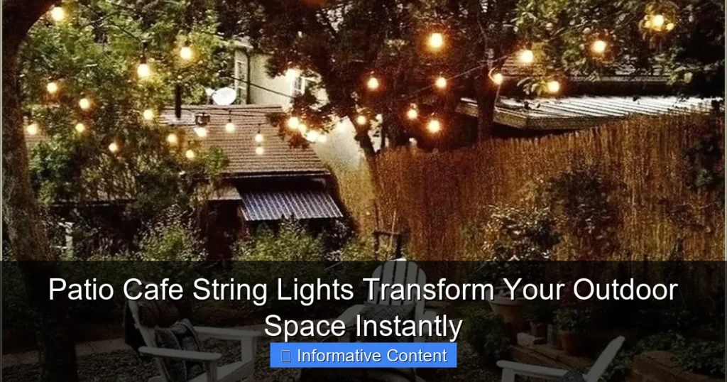 Patio Cafe String Lights Transform Your Outdoor Space Instantly
