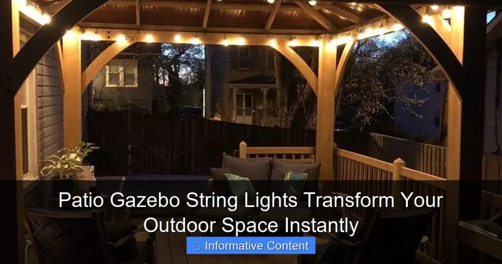 Patio Gazebo String Lights Transform Your Outdoor Space Instantly
