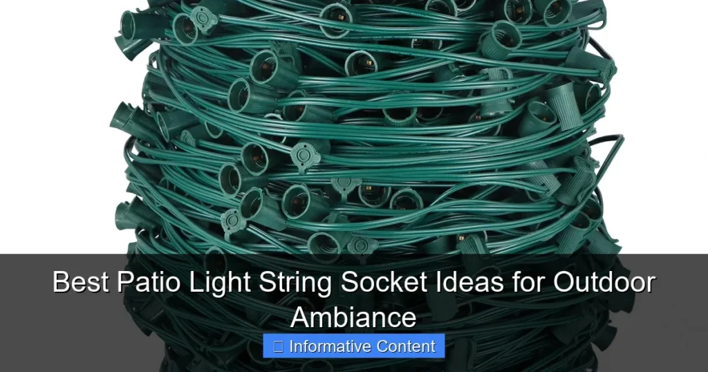 Best Patio Light String Socket Ideas for Outdoor Ambiance