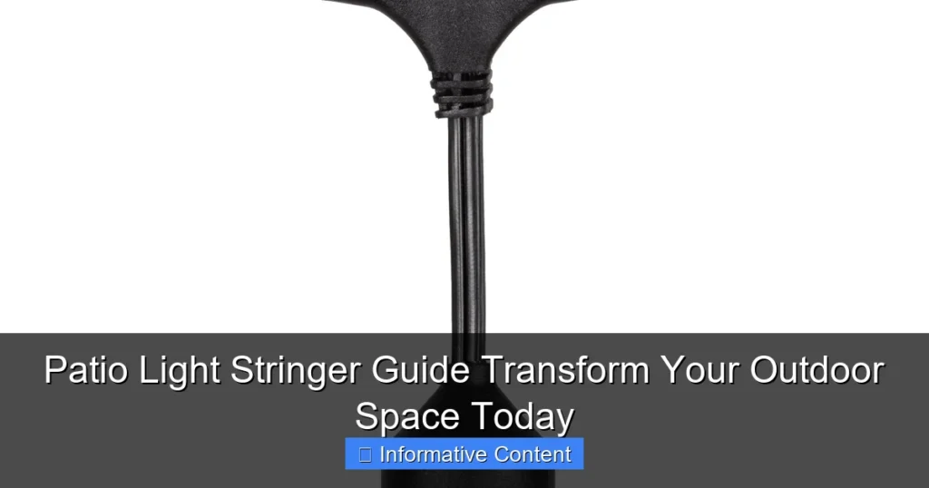Patio Light Stringer Guide Transform Your Outdoor Space Today
