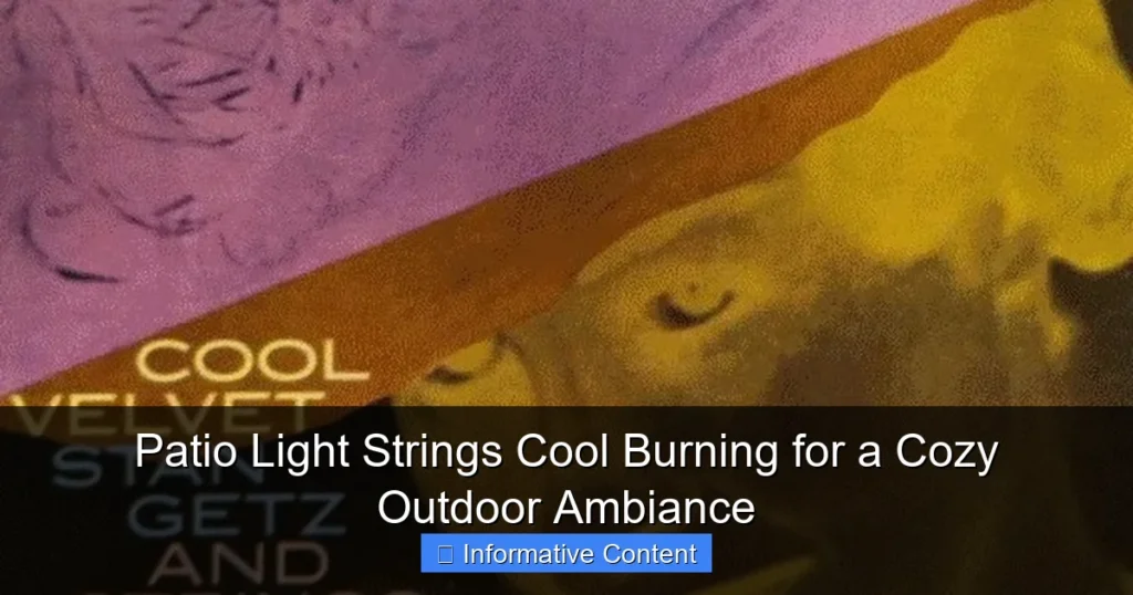 Patio Light Strings Cool Burning for a Cozy Outdoor Ambiance