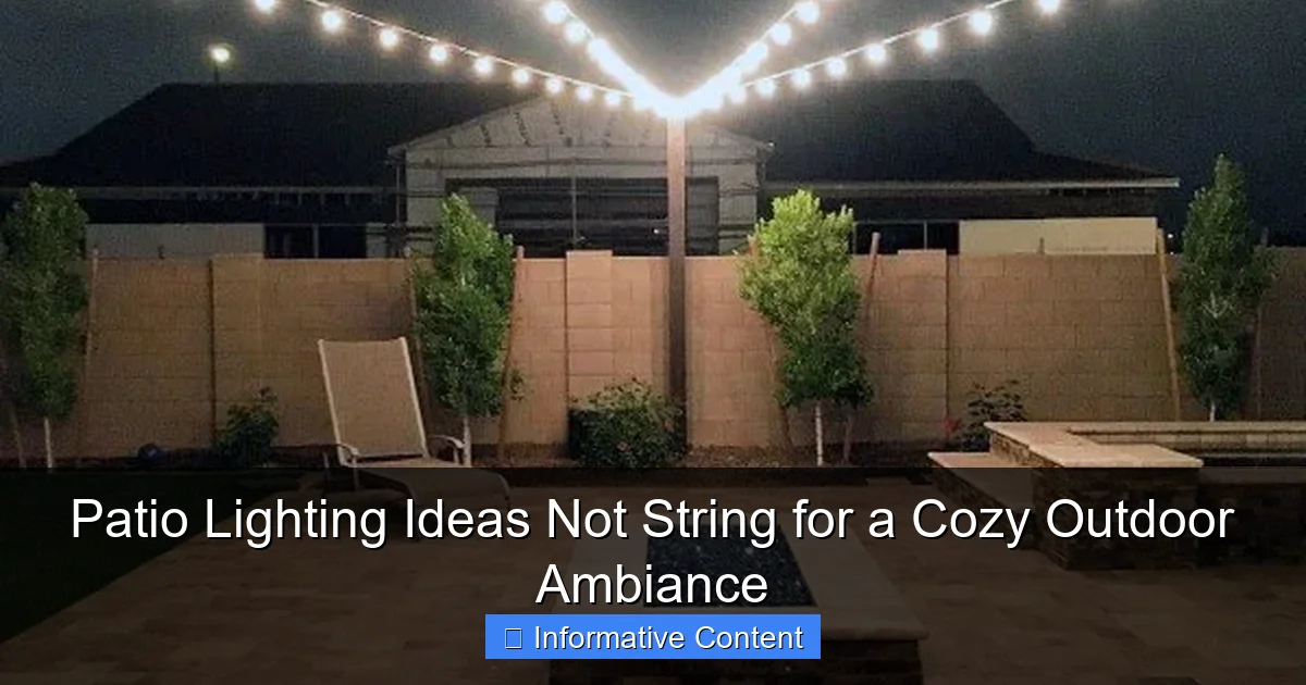 Patio Lighting Ideas Not String for a Cozy Outdoor Ambiance