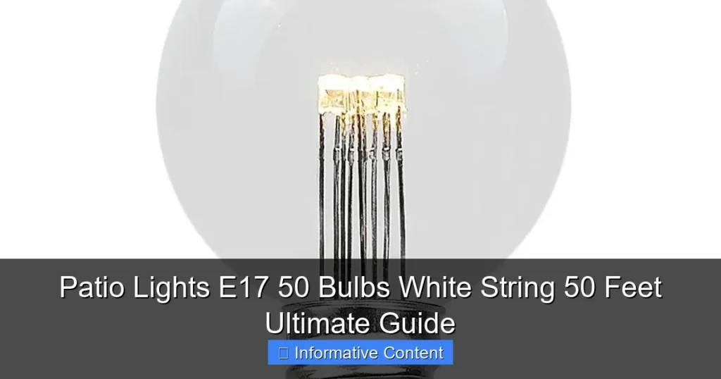 Patio Lights E17 50 Bulbs White String 50 Feet Ultimate Guide