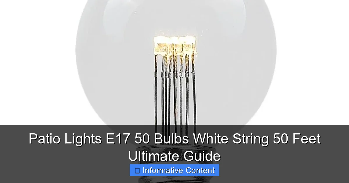 Patio Lights E17 50 Bulbs White String 50 Feet Ultimate Guide