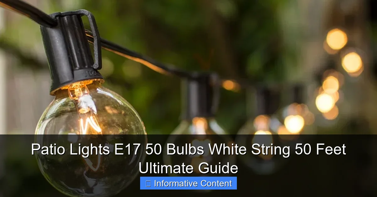 Patio Lights E17 50 Bulbs White String 50 Feet Ultimate Guide