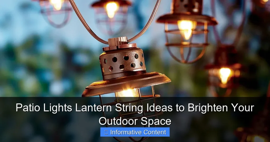 Patio Lights Lantern String Ideas to Brighten Your Outdoor Space