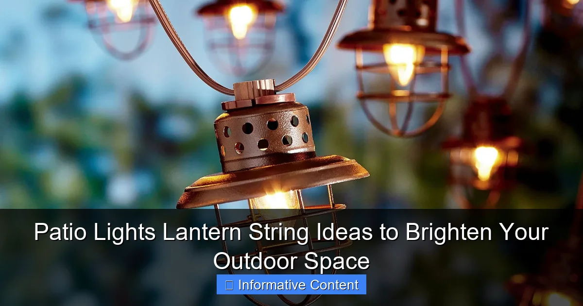 Patio Lights Lantern String Ideas to Brighten Your Outdoor Space