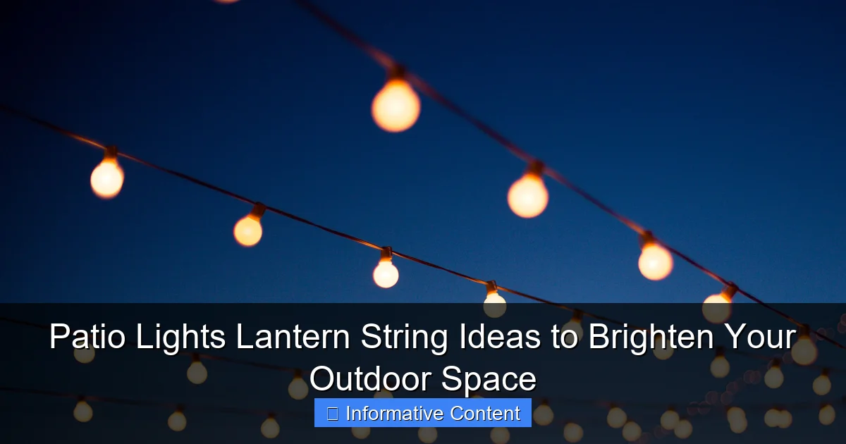 Patio Lights Lantern String Ideas to Brighten Your Outdoor Space