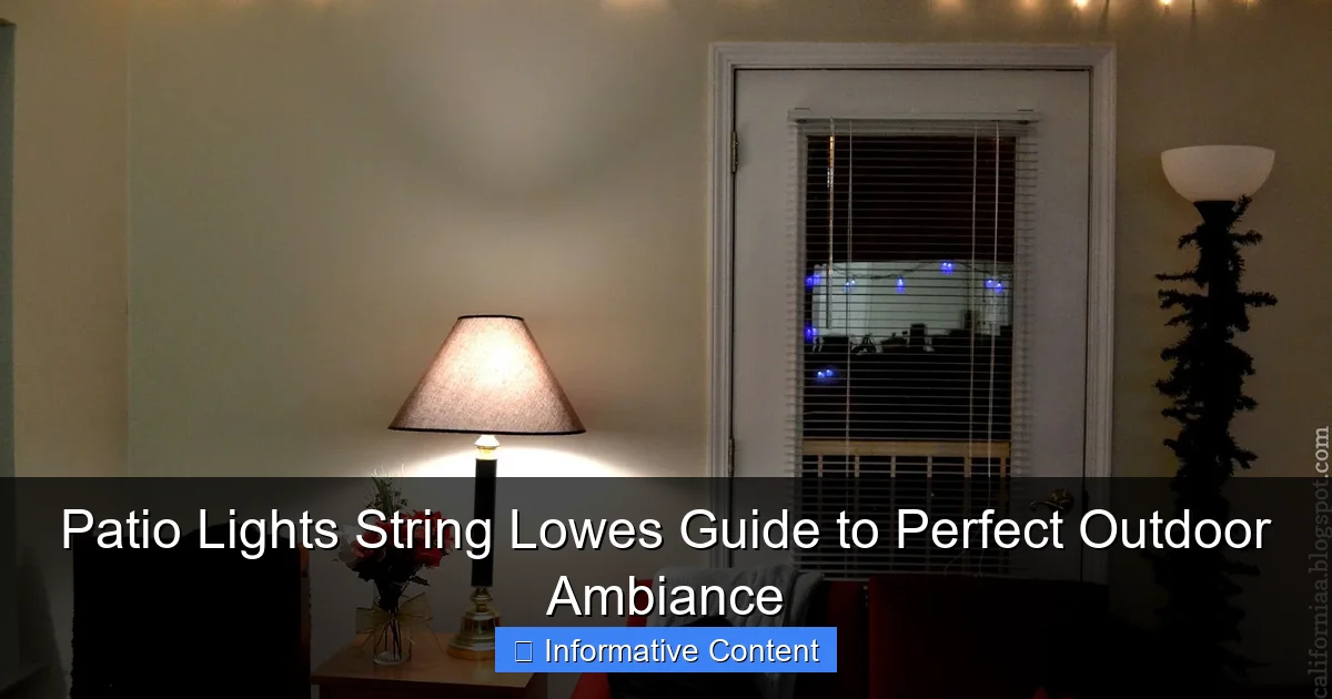 Patio Lights String Lowes Guide to Perfect Outdoor Ambiance