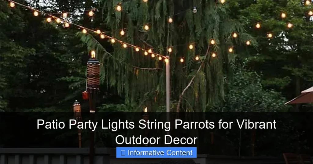 Patio Party Lights String Parrots for Vibrant Outdoor Decor