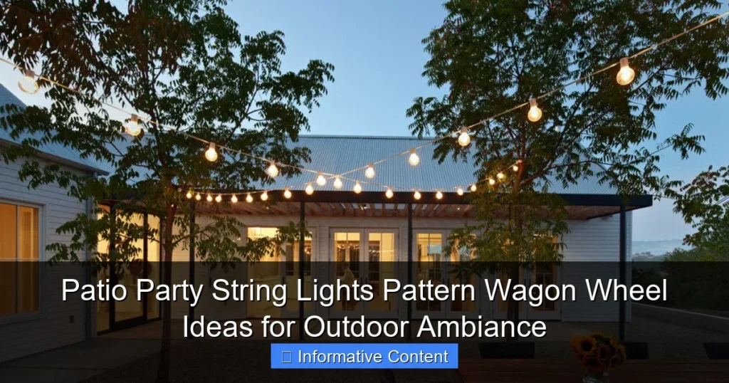 Patio Party String Lights Pattern Wagon Wheel Ideas for Outdoor Ambiance
