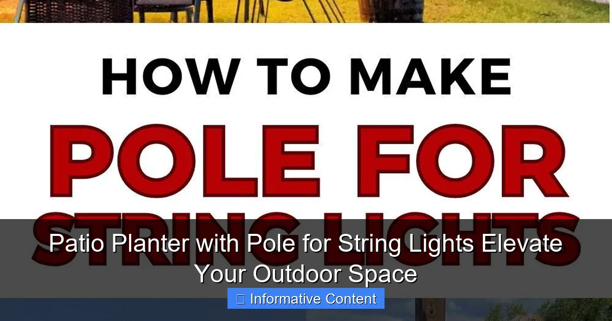 Patio Planter with Pole for String Lights Elevate Your Outdoor Space