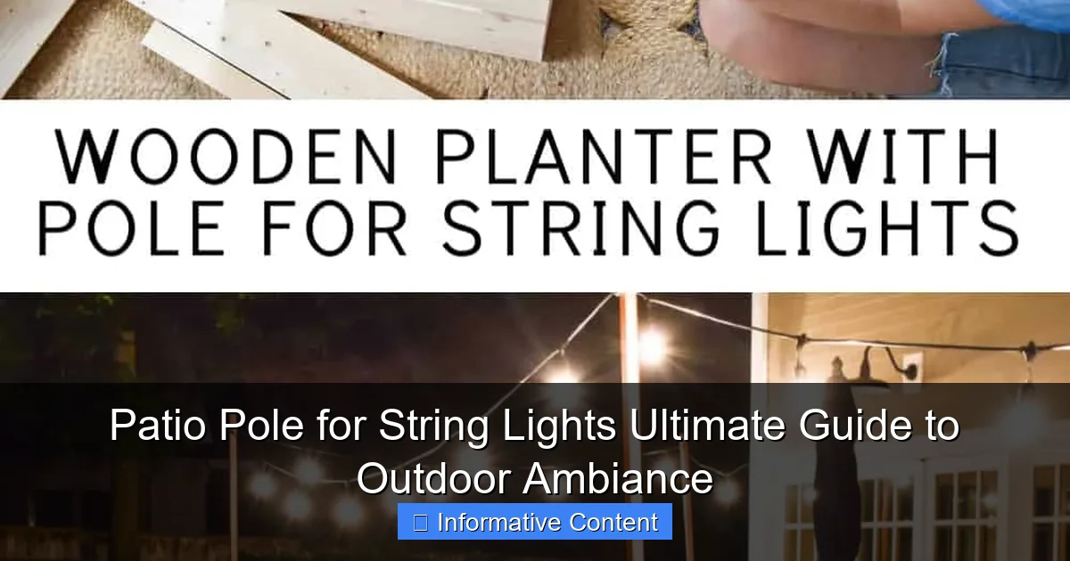 Patio Pole for String Lights Ultimate Guide to Outdoor Ambiance