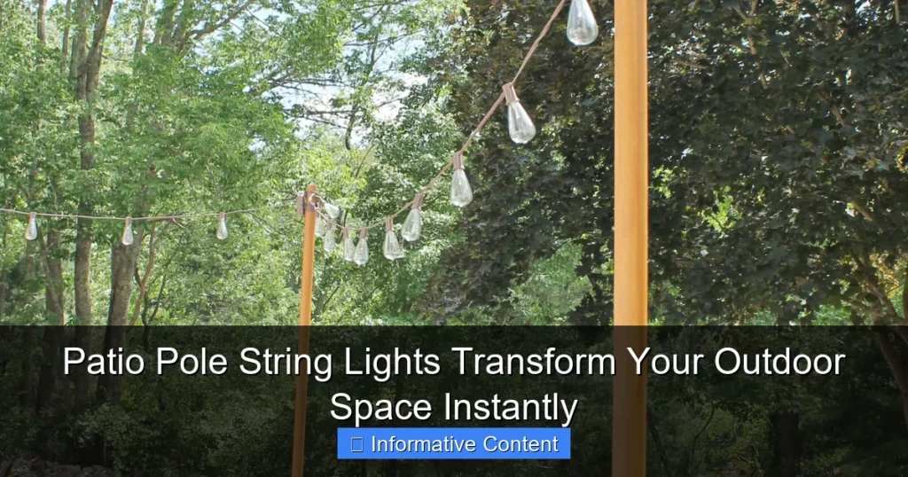 Patio Pole String Lights Transform Your Outdoor Space Instantly