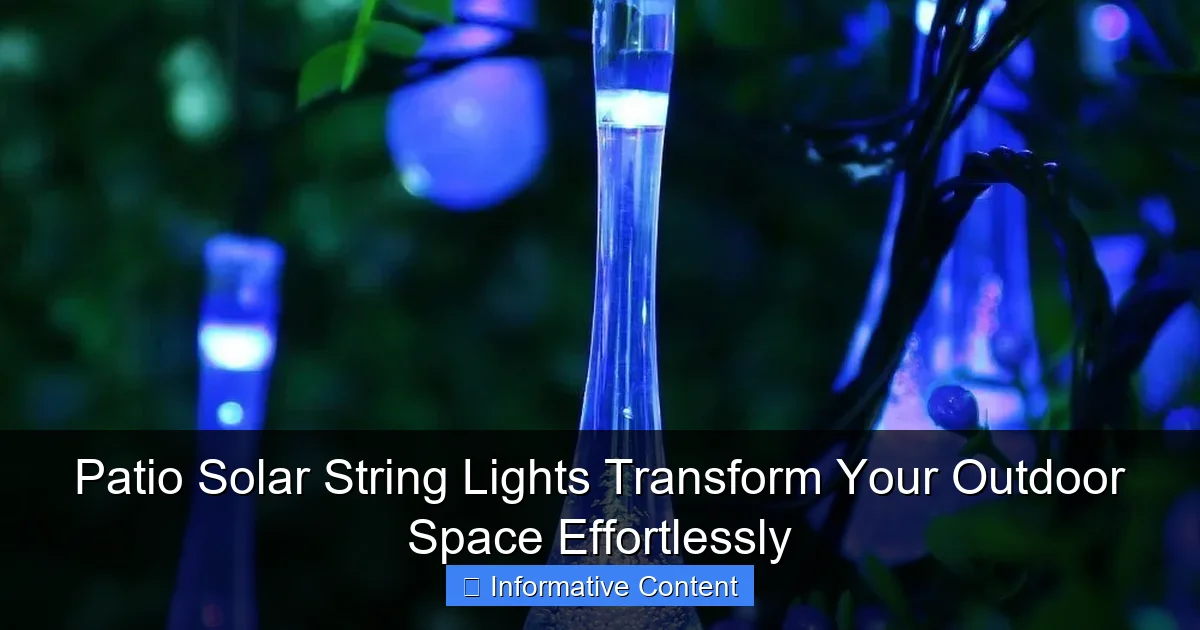 Patio Solar String Lights Transform Your Outdoor Space Effortlessly