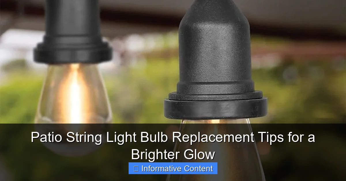 Patio String Light Bulb Replacement Tips for a Brighter Glow