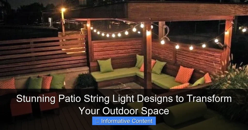 Stunning Patio String Light Designs to Transform Your Outdoor Space