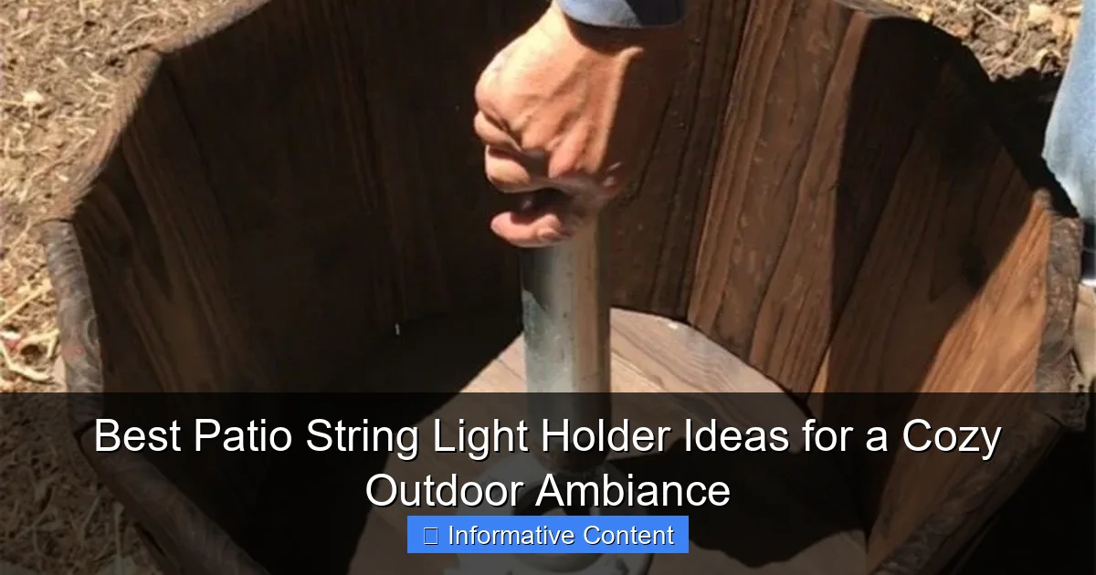 Best Patio String Light Holder Ideas for a Cozy Outdoor Ambiance