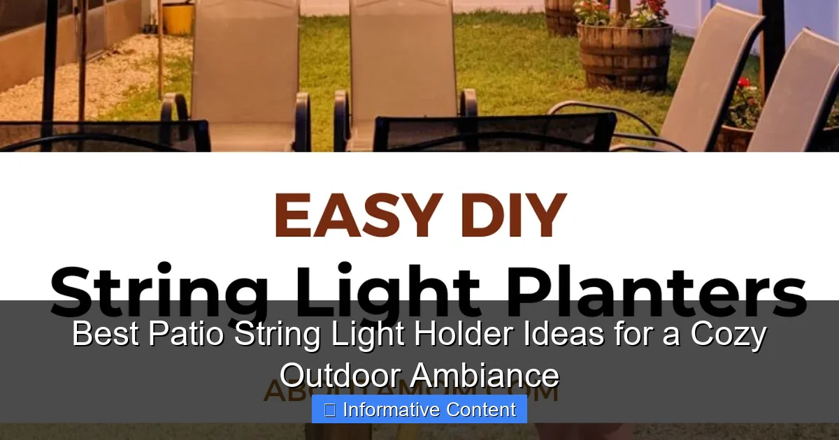 Best Patio String Light Holder Ideas for a Cozy Outdoor Ambiance
