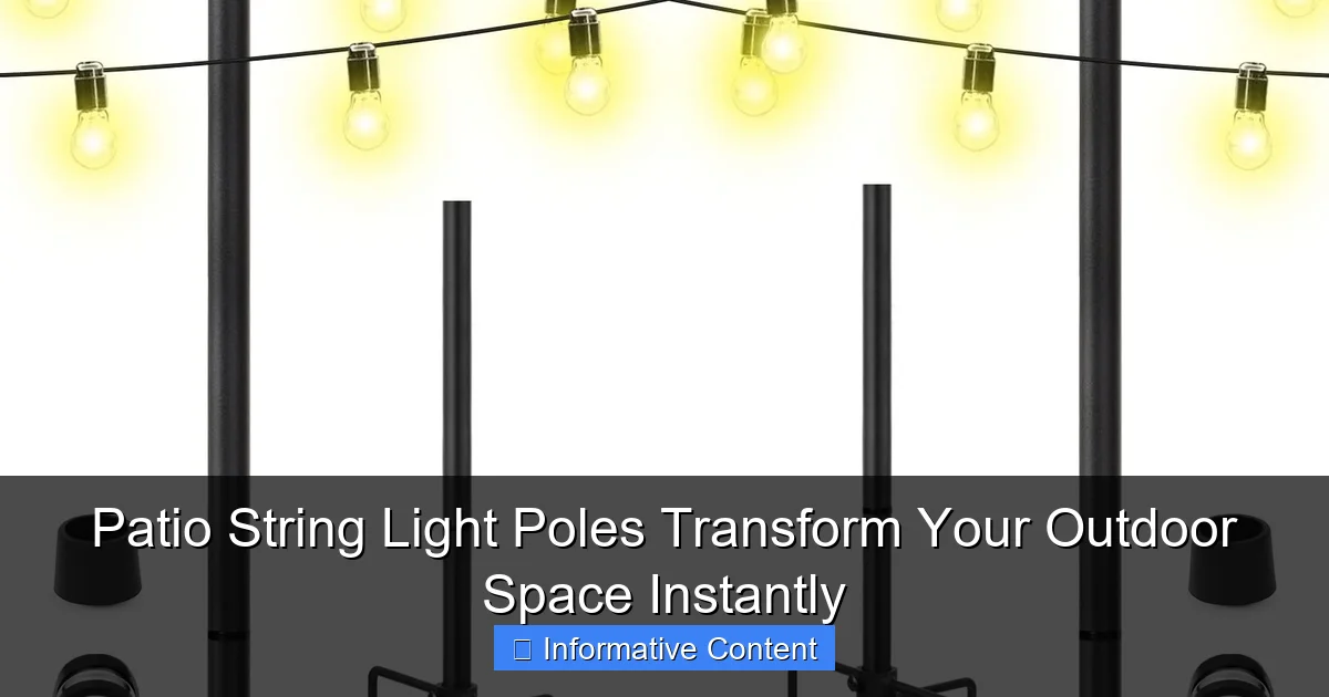Patio String Light Poles Transform Your Outdoor Space Instantly
