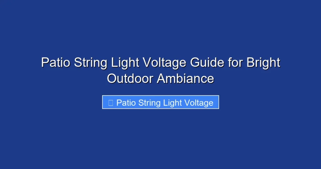 Patio String Light Voltage Guide for Bright Outdoor Ambiance