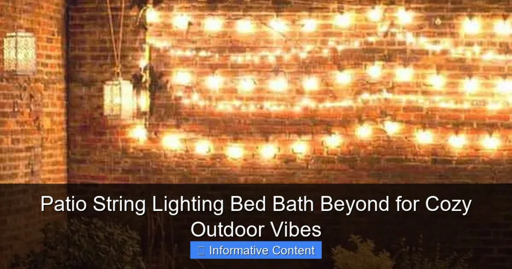 Patio String Lighting Bed Bath Beyond for Cozy Outdoor Vibes