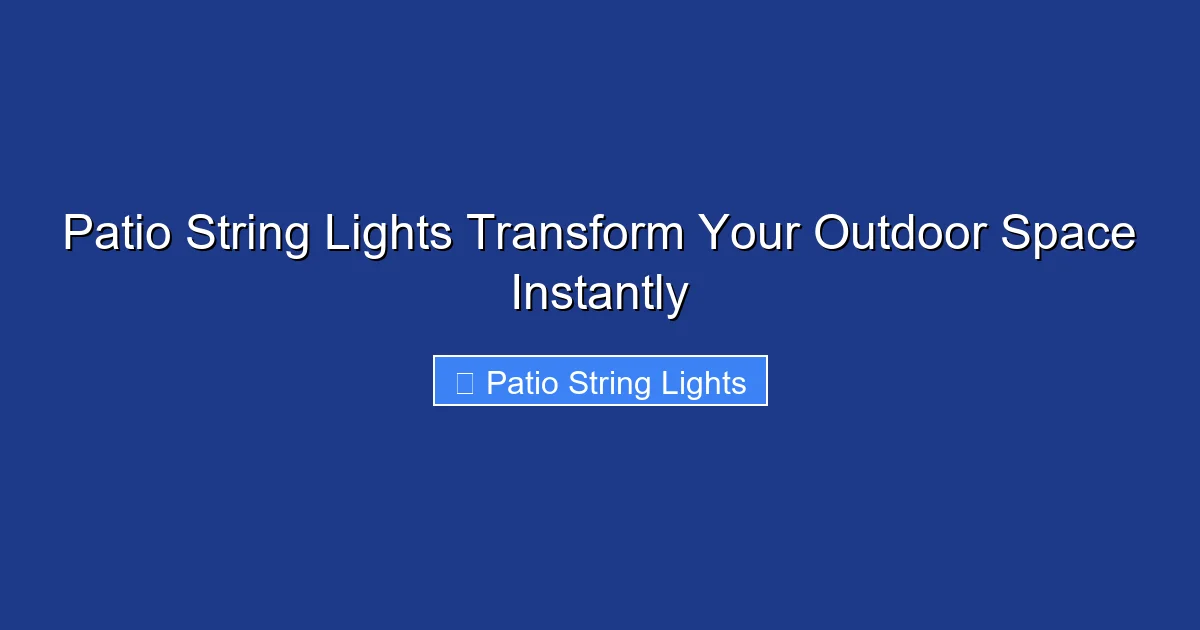 Patio String Lights Transform Your Outdoor Space Instantly