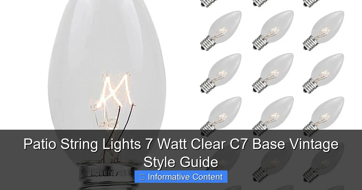 Patio String Lights 7 Watt Clear C7 Base Vintage Style Guide