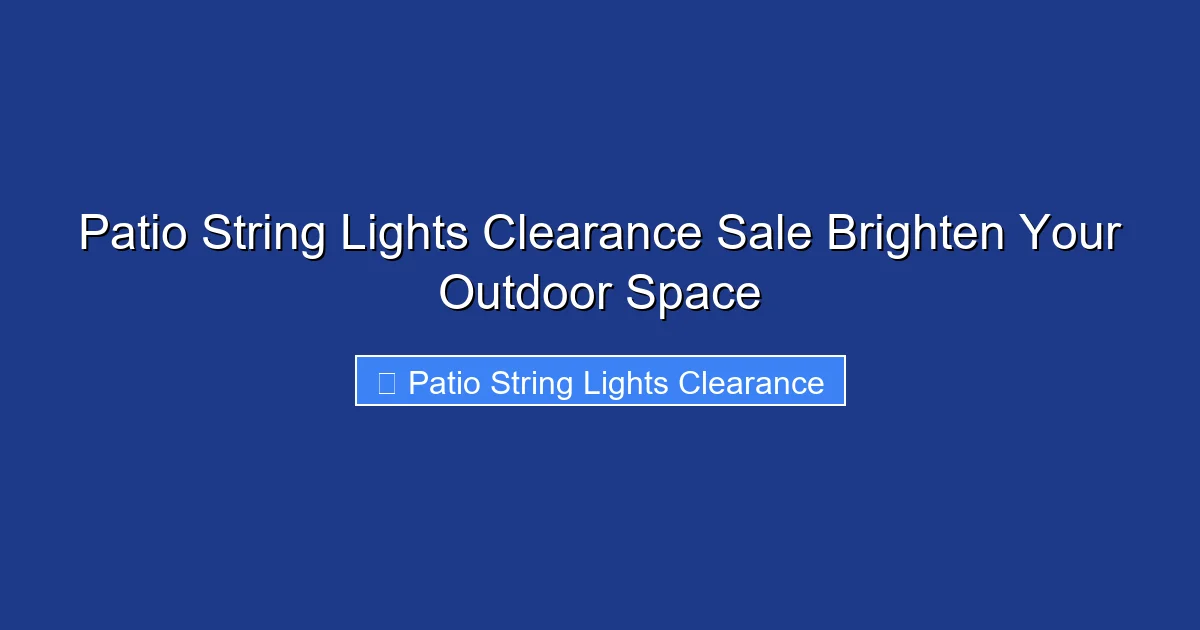 Patio String Lights Clearance Sale Brighten Your Outdoor Space