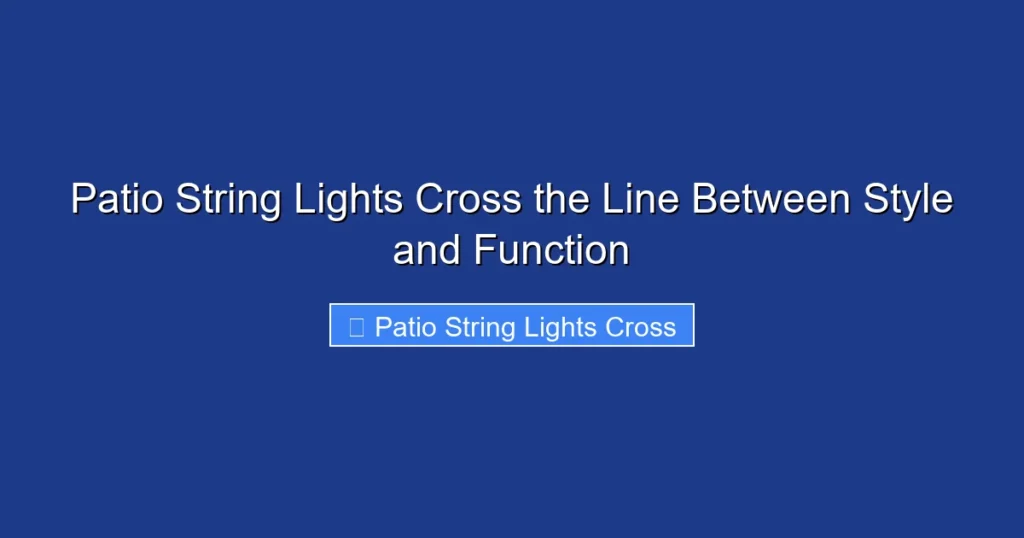 Patio String Lights Cross the Line Between Style and Function