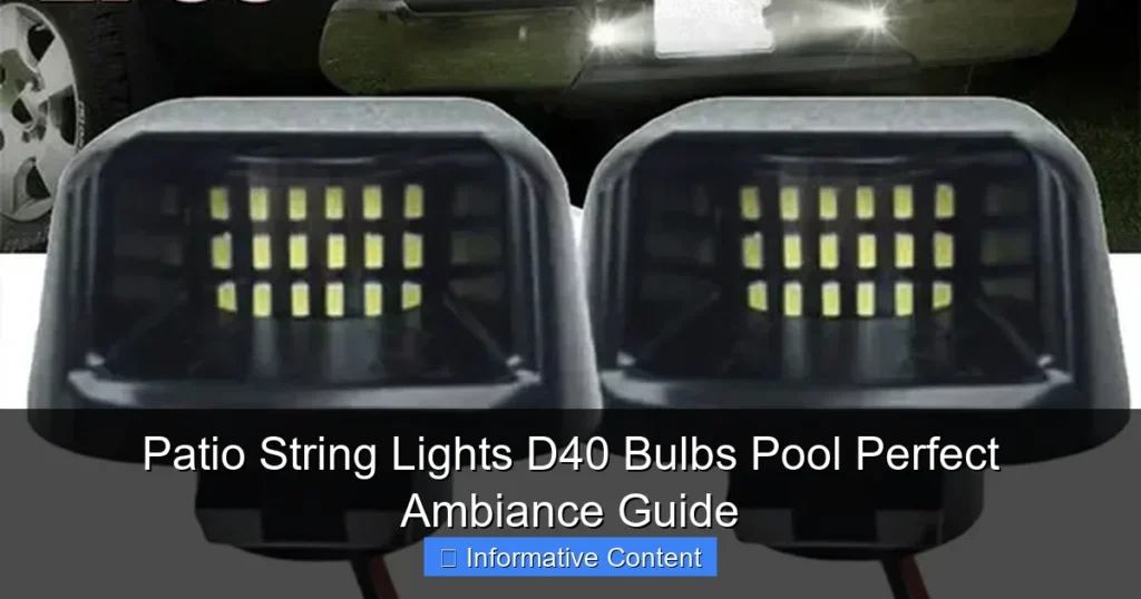Patio String Lights D40 Bulbs Pool Perfect Ambiance Guide