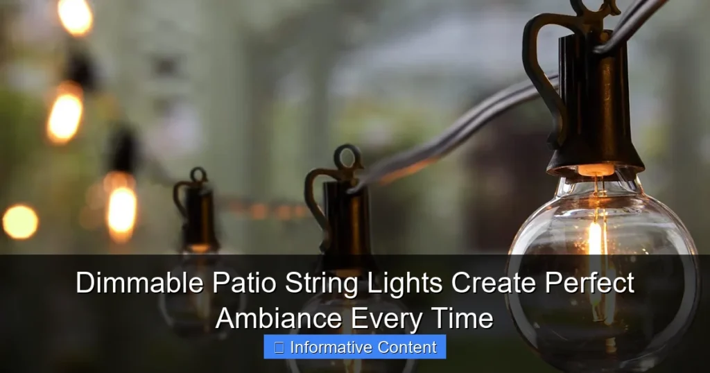 Dimmable Patio String Lights Create Perfect Ambiance Every Time