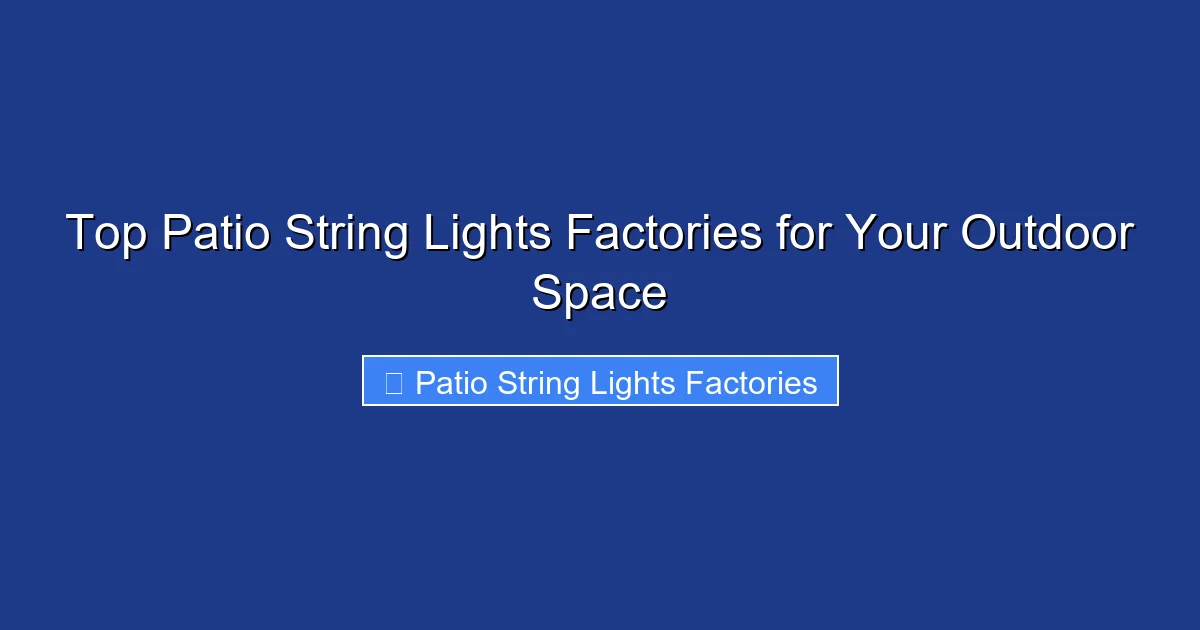 Top Patio String Lights Factories for Your Outdoor Space