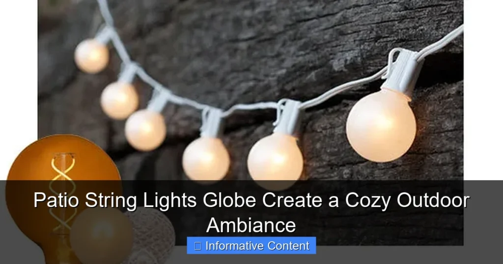 Patio String Lights Globe Create a Cozy Outdoor Ambiance