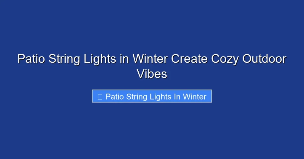 Patio String Lights in Winter Create Cozy Outdoor Vibes